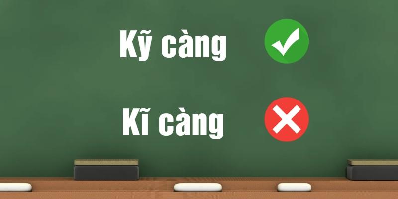 Kỹ càng hay kĩ càng