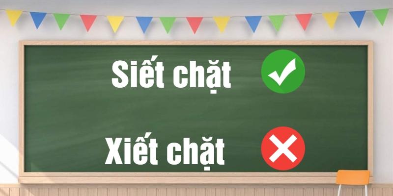 Siết chặt hay xiết chặt