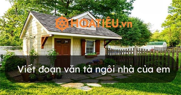 Viết đoạn văn tả ngôi nhà của em lớp 3
