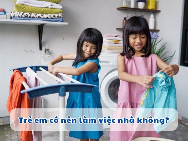 Trẻ em có nên làm việc nhà không?