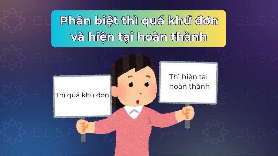 Phân biệt quá khứ đơn và hiện tại hoàn thành