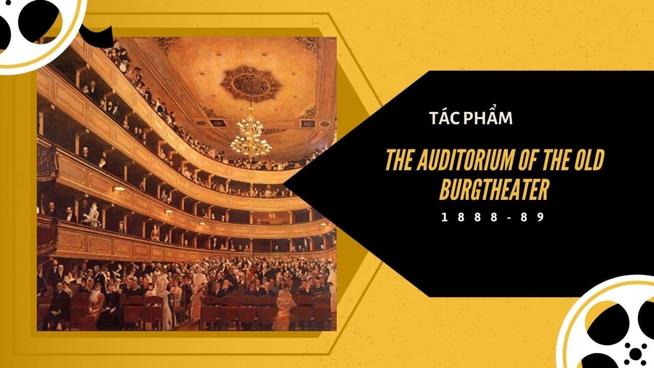 Tác phẩm The Auditorium of the Old Burgtheater(nguồn internet)