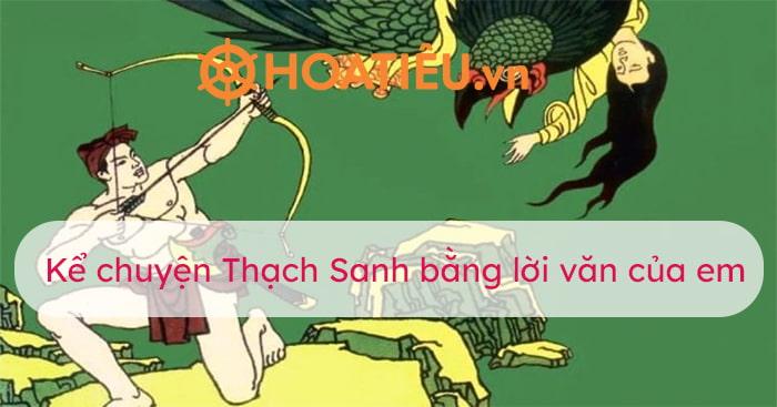 Kể chuyện Thạch Sanh bằng lời của em ngắn gọn