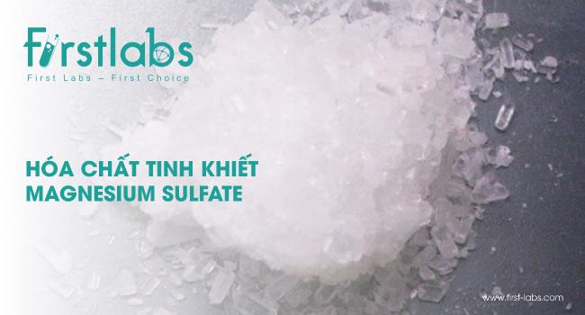 TÌM HIỂU HÓA CHẤT TINH KHIẾT MAGNESIUM SULFATE