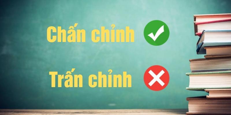 chấn chỉnh hay trấn chỉnh