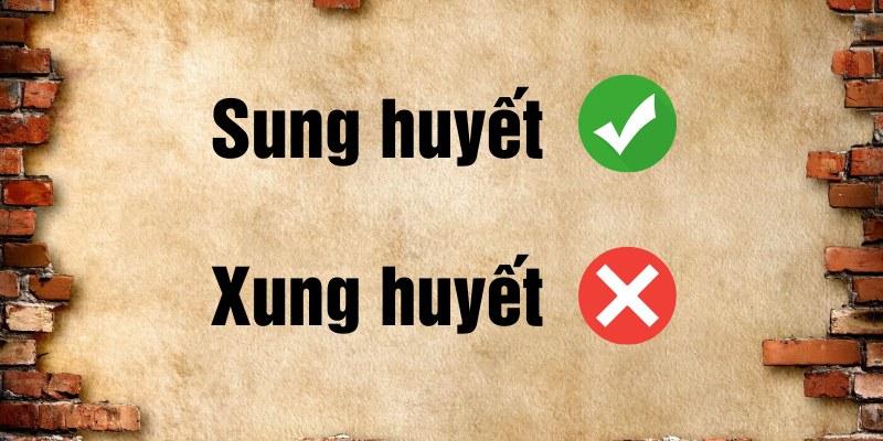Xung huyết hay sung huyết