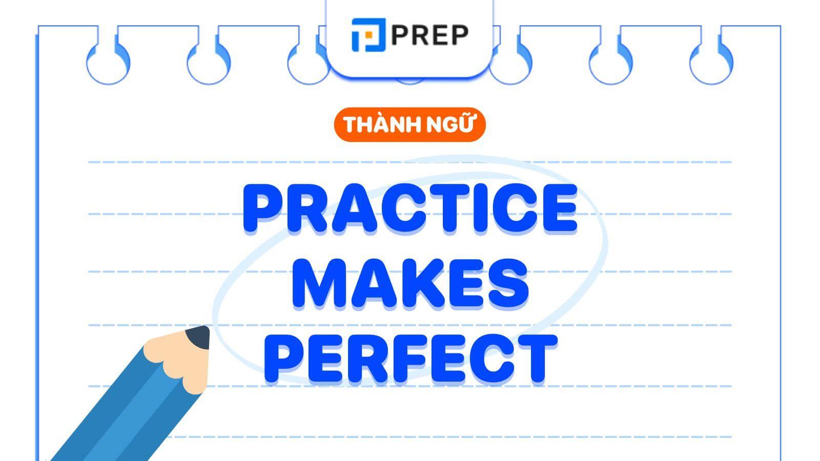 practice makes perfect
