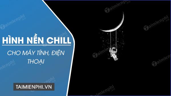 link tai hinh nen chill anh chill dep