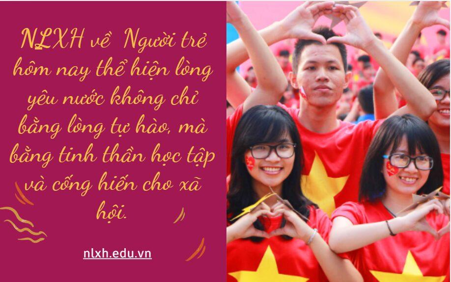 co-y-kien-cho-rang-nguoi-tre-hom-nay-the-hien-long-yeu-nuoc-khong-chi-bang-long-tu-hao-ma-bang-tinh-than-hoc-tap-va-cong-hien-cho-xa-hoi-em-hay-viet-bai-nghi-luan-xa-hoi-bay-to-quan-diem
