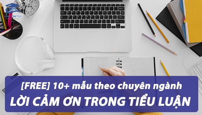 [FREE] 10+ mẫu LỜI CẢM ƠN TRONG TIỂU LUẬN theo chuyên ngành