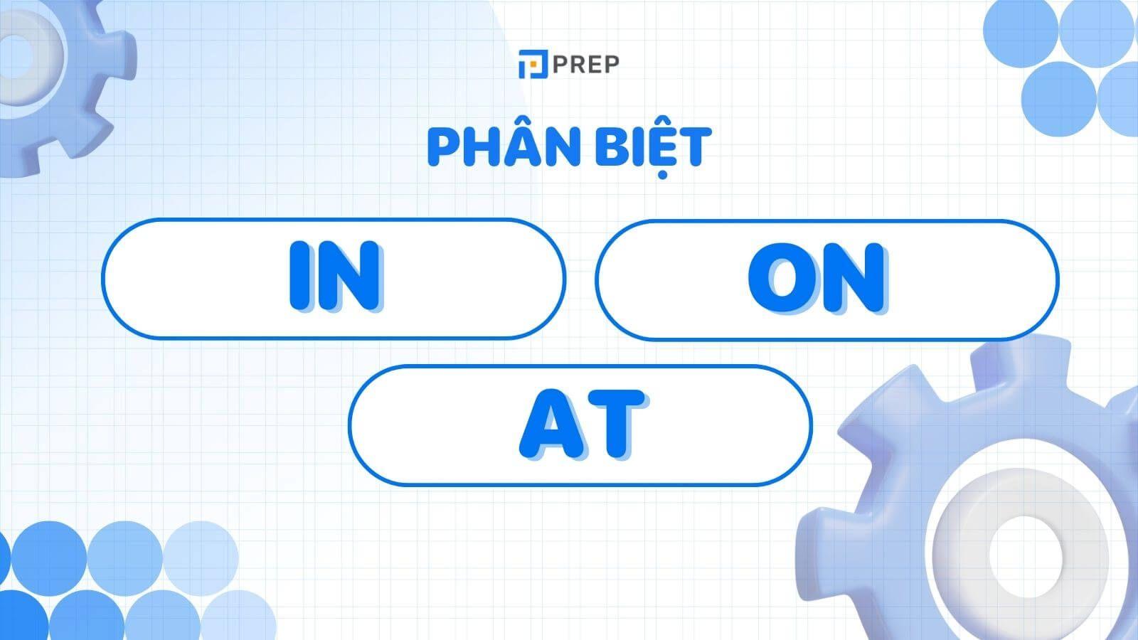 Phân biệt In, On, At