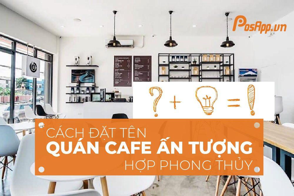 cach dat ten quan ca phe hop phong thuy